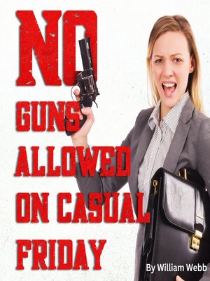 cover image of No Guns Allowed On Casual Friday